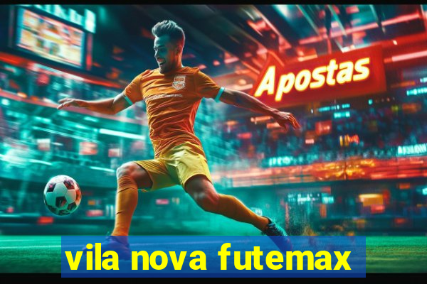 vila nova futemax